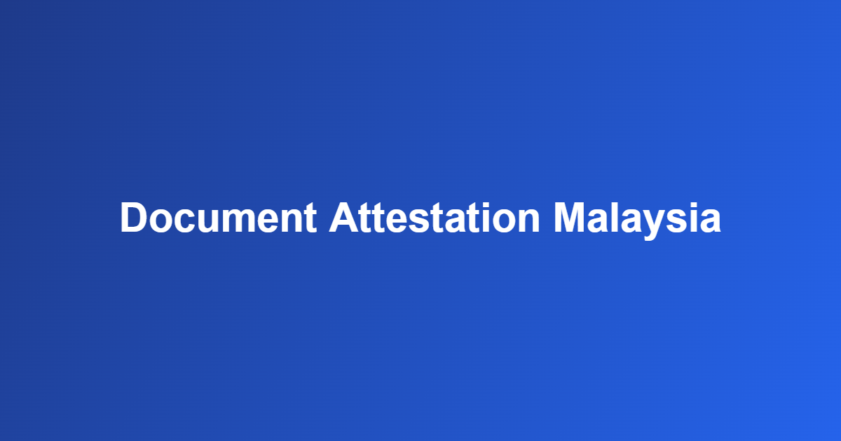 document attestation Malaysia