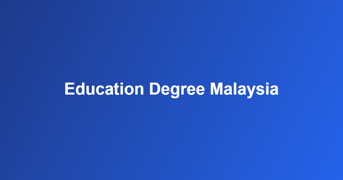 education degree Malaysia