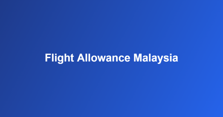flight allowance Malaysia