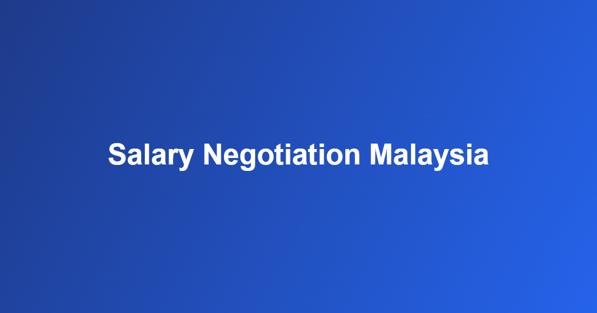 salary negotiation Malaysia