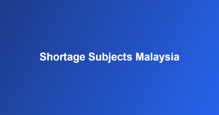 shortage subjects Malaysia