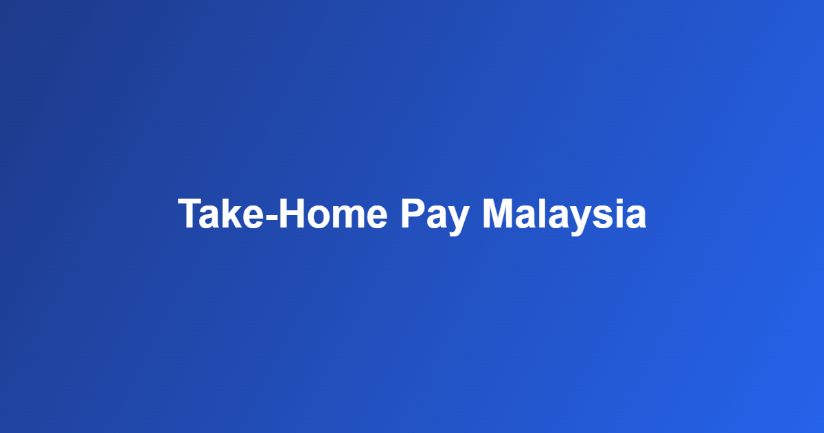 take-home pay Malaysia