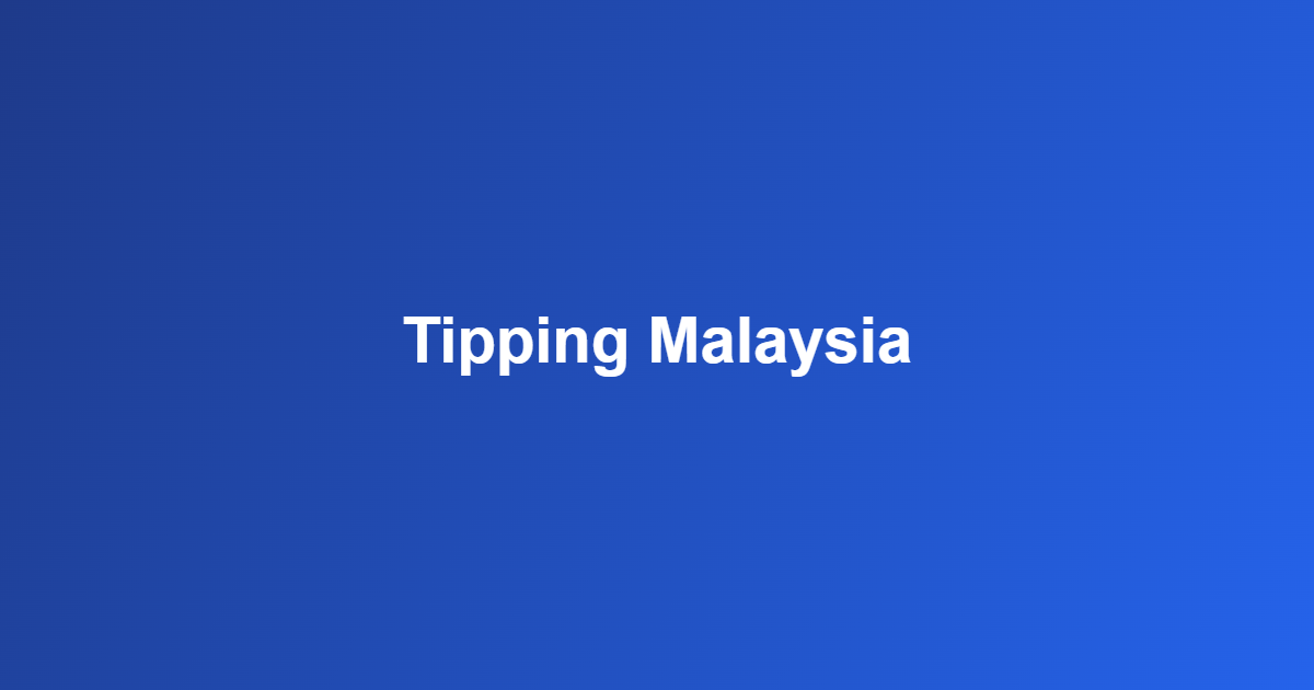 tipping Malaysia