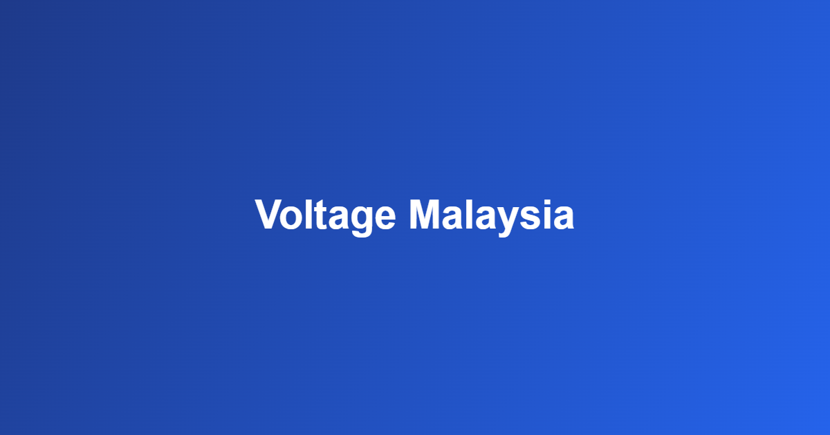 voltage Malaysia